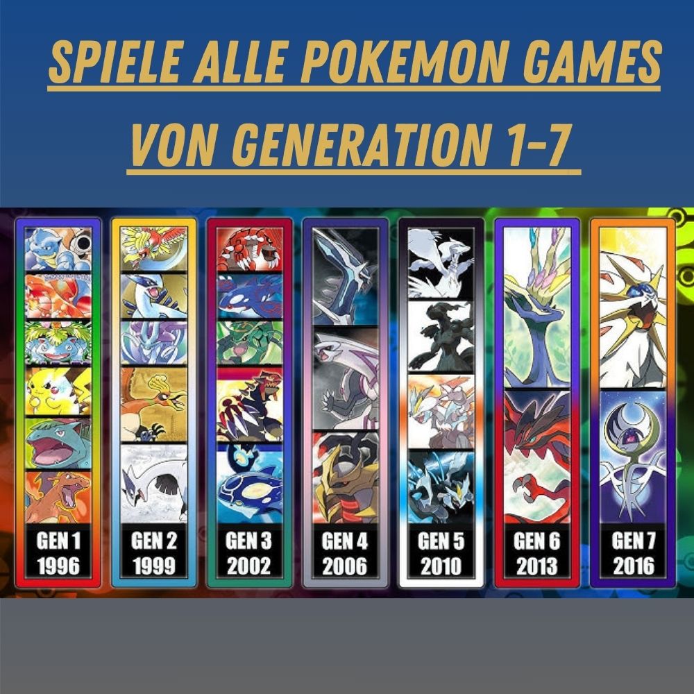 Alle Pokemon Spiele Generation 1-7